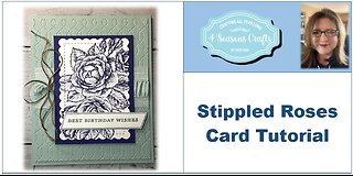 Tutorial #58 - Stippled Rose Tutorial - 4SC by Deb Fair - Independent Stampin' Up! Demonstrator