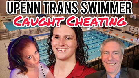 UPENN Trans Swimmer Lia Thomas CAUGHT CHEATING! Collusion! Chrissie Mayr & RamzPaul Discuss!