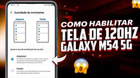 Como ATIVAR TELA DE 120Hz no GALAXY M54 5G