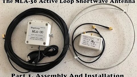 The MLA-30 Shortwave Loop antenna. Part1 Building It! Will This Compact SW Antenna Work As Well As ?