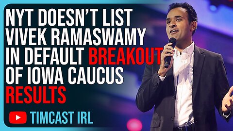 NYT DOESN’T LIST Vivek Ramaswamy In Default Breakout Of Iowa Caucus Results