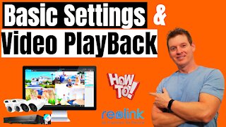 REOLINK CLIENT SOFTWARE - BASIC SETTINGS & VIDEO PLAYBACK - HOW TO - BONUS SETTINGS