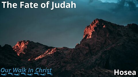 The Fate of Judah | Hosea 12