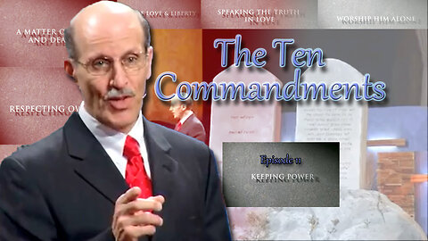 Ten Commandments - 11 - Keeping Power by Doug Batchelor