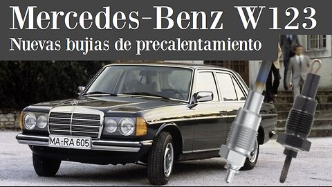 Mercedes Benz w123 - Actualización de Bujía de precalentamiento tutorial clase E