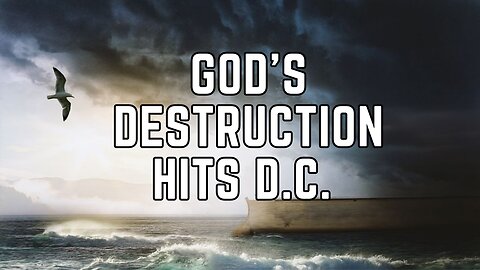 God’s Destruction on D.C.