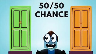 Choose A Door - 50/50 Chance........