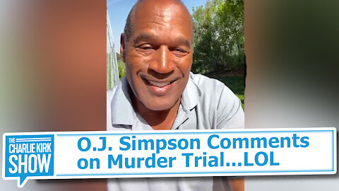 O.J. Simpson Comments on Murder Trial...LOL