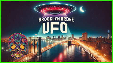 The Brooklyn Bridge UFO Abductions Story