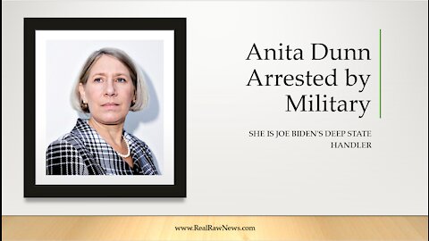 US Military Arrested Biden's Deep State Handler, ANITA DUNN