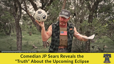 Comedian JP Sears Reveals the "Truth" About the Upcoming Eclipse