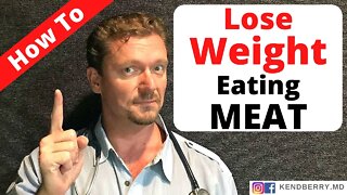 LOSE WEIGHT with an All Meat Diet (How Carnivore Works) 2021