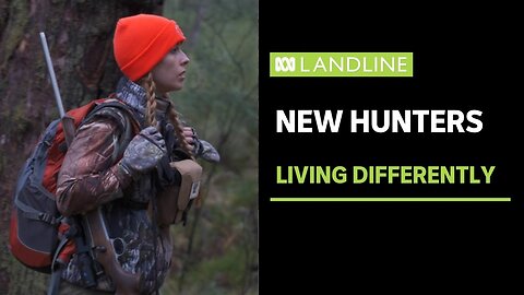 Australia's new (and unlikely?) hunters | Landline | ABC News | VYPER