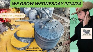 We Grow Wednesday 2.14.24! What's Growin On In The World Today?