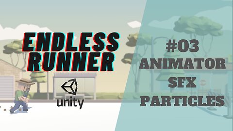 UNITY TUTORIAL - CRIANDO UM ENDLESS RUNNER #3: Lidando com animações e trilha sonora