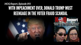 With impeachment over, Donald Trump MUST reengage in the voter fraud scandal