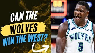 Can the T-WOLVES WIN the WEST?