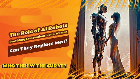 The Role of AI Robots in Providing Companionship to Women, Can They Replace Men? #podcast #foryou