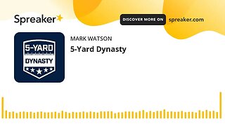 5-Yard Dynasty (made with Spreaker)