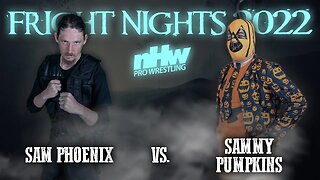 Sammy Pumpkins vs Sam Phoenix NHW Invades Fright Nights Ep. 14