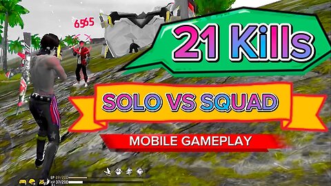 21 KILLS SOLO VS SQUAD // MOBILE GAMEPLAY // FREE FIRE 🔥