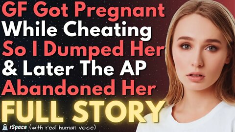 Cheating GF Gets Pregnant and Her Affair Partner Dumped Her To Raise a Child All Alone