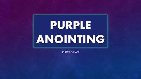 Purple Anointing