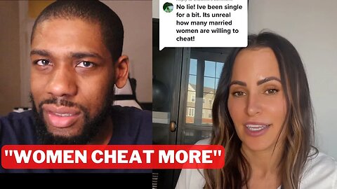 She Says That Women Cheat More and Gives The Reasons Why