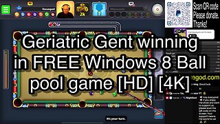 eriatric Gent winning in FREE Windows 8 Ball pool game [HD] [4K] 🎱🎱🎱 8 Ball Pool 🎱🎱🎱