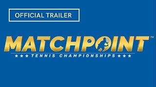 Matchpoint Tennis Championships Official Trailer