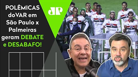 "O VAR no Brasil é uma PALHAÇADA!" POLÊMICAS em São Paulo x Palmeiras geram DESABAFO!