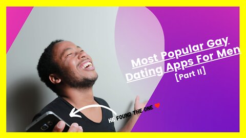 Most Popular Gay Dating Apps for Men [Part II]