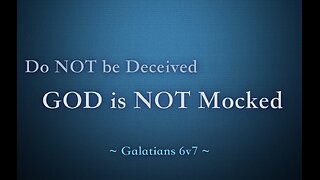 Do not mock God!