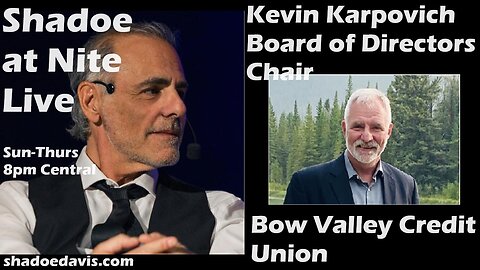 Chair of the Board of Directors of Bow Valley Credit Union Kevin Karpovich!