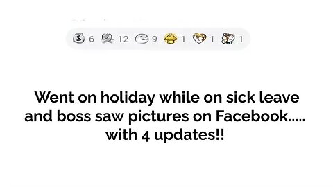Went on holiday while on sick leave and my boss saw pictures on Facebook....with 4 updates!!