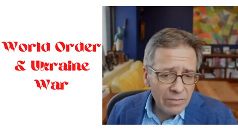 What's the meaning of the war between world order and Ukraine | Political Analyst Lan Bremmer