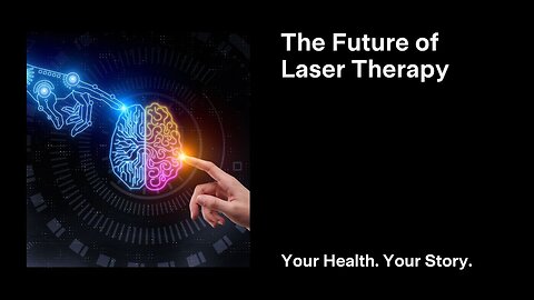 The Future of Laser Therapy