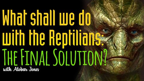 Reprilians: The Final Solution?