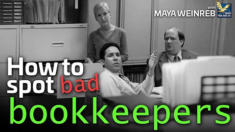 How You Can Spot A Bad Bookkeeper | Maya Weinreb
