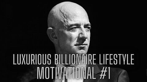 LUXURIOUS BILLIONAIRE LIFESTYLE MOTIVATIONAL #1, INSPIRATIONAL, ENCOURAGING, RICH PEOPLE