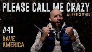 Save America | EP #40 | Royce White