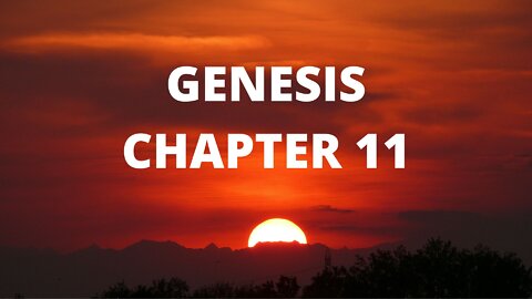 Genesis Chapter 11 "The Tower of Babel"