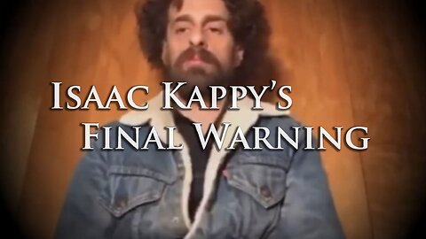 Isaac Kappys Final Warning (Full Video in Description)