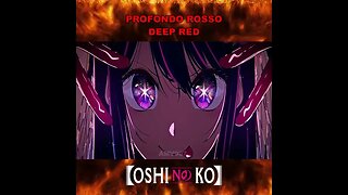 OSHI NO KO "DEEP RED/PROFONDO ROSSO"