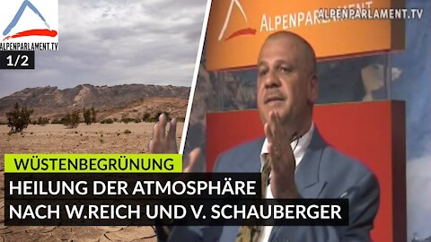 Heilung der Atmosphäre nach Reich und Schauberger - Desert Greening beim Alpenparlament 2009 (1/2)