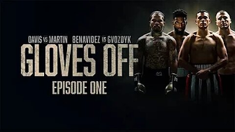 GLOVES OFF: Tank vs. Martin & Benavidez vs. Gvozdyk | Episode 1