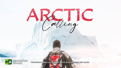 Arctic Calling | RT Documentary