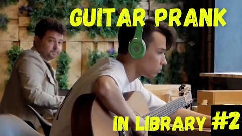 GUITAR PRANK IN LIBRARY #2 | PLAYING ON THE GUITAR | PEOPLE REACTION