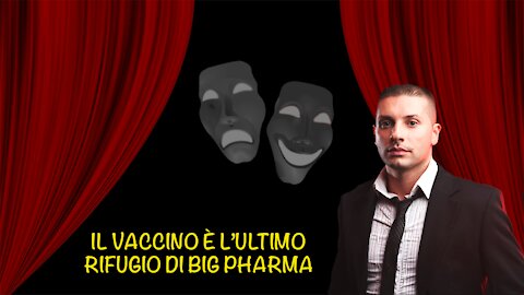 Il vaccino è l'ultimo rifugio per Big Pharma