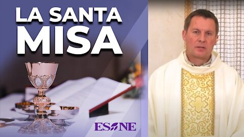 La Santa Misa - 11 de febrero, 2021 - ESNE
